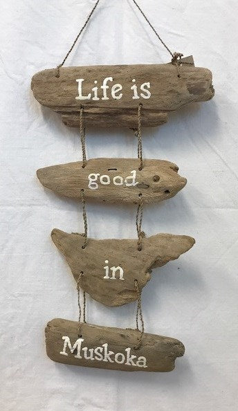sign - driftwood - 'life is good in Muskoka'