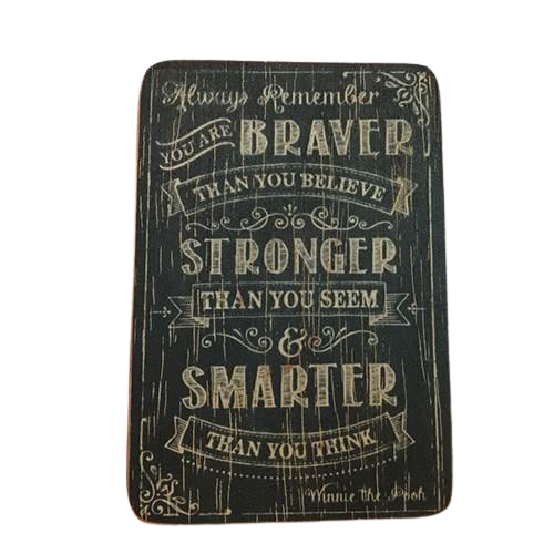 magnet - always remember you are braver - 6x9cm (nro)