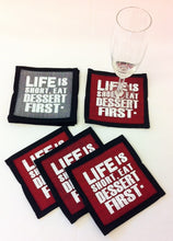 Load image into Gallery viewer, coaster - fabric - life is short, eat dessert first  - burgundy -13cm

