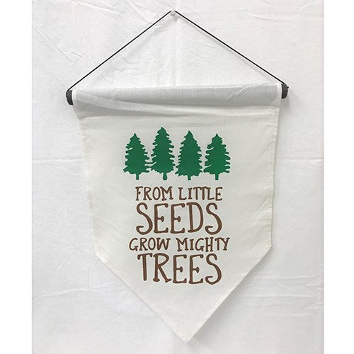 flag - from little seeds grow mighty trees - 50x35cm
