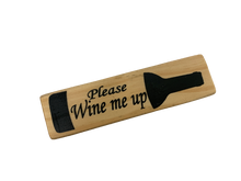 Load image into Gallery viewer, magnet - wine - rectangle - please wine me up
